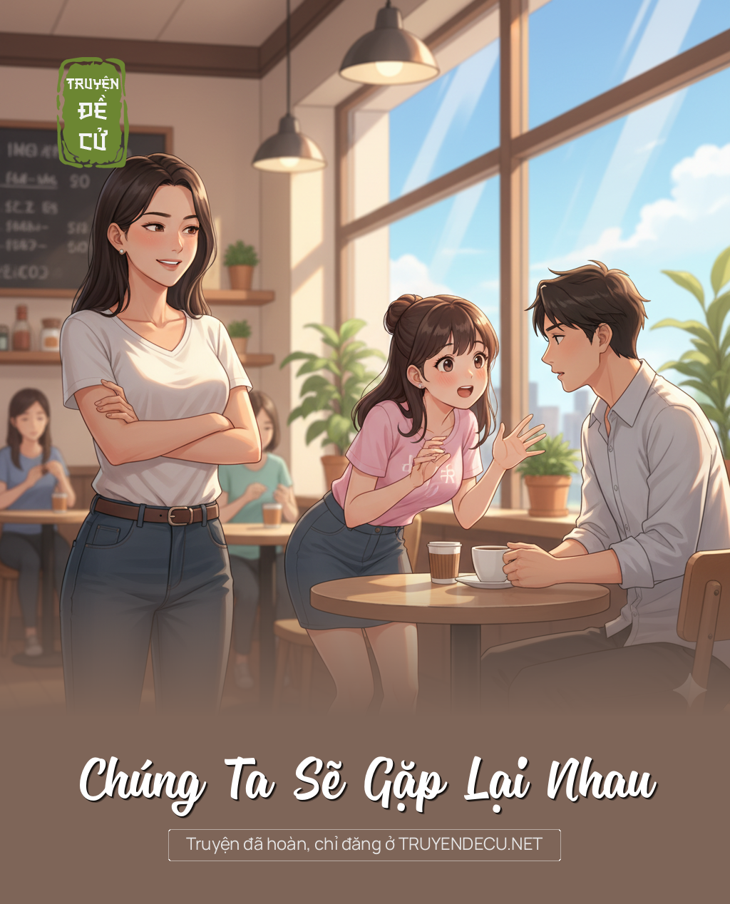 
                            Chúng Ta Sẽ Gặp Lại Nhau
