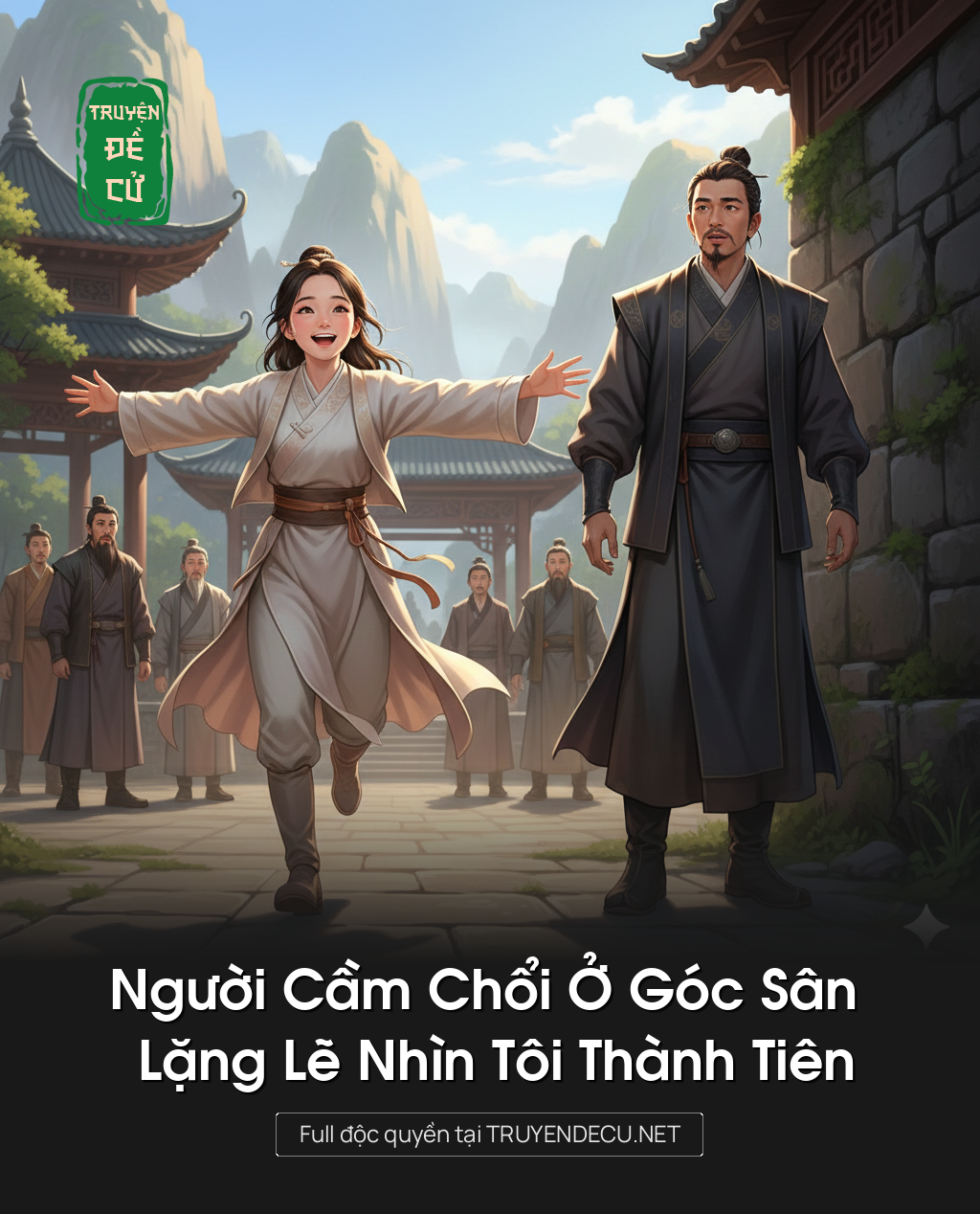 
                            Người Cầm Chổi Ở Góc Sân Lặng Lẽ Nhìn Tôi Thành Tiên