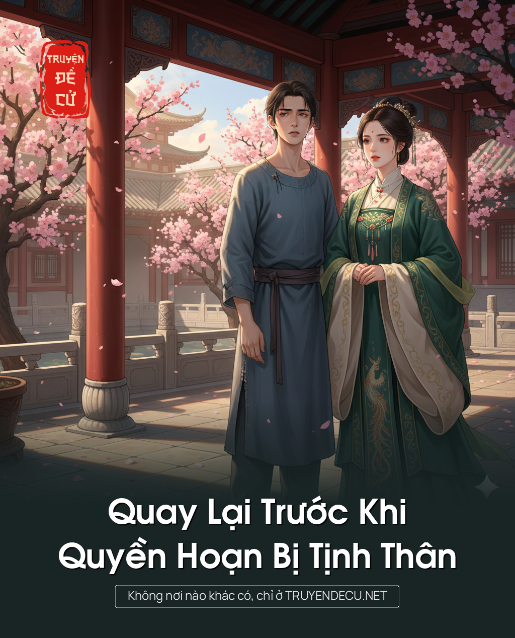 
                            Quay Lại Trước Khi Quyền Hoạn Bị Tịnh Thân