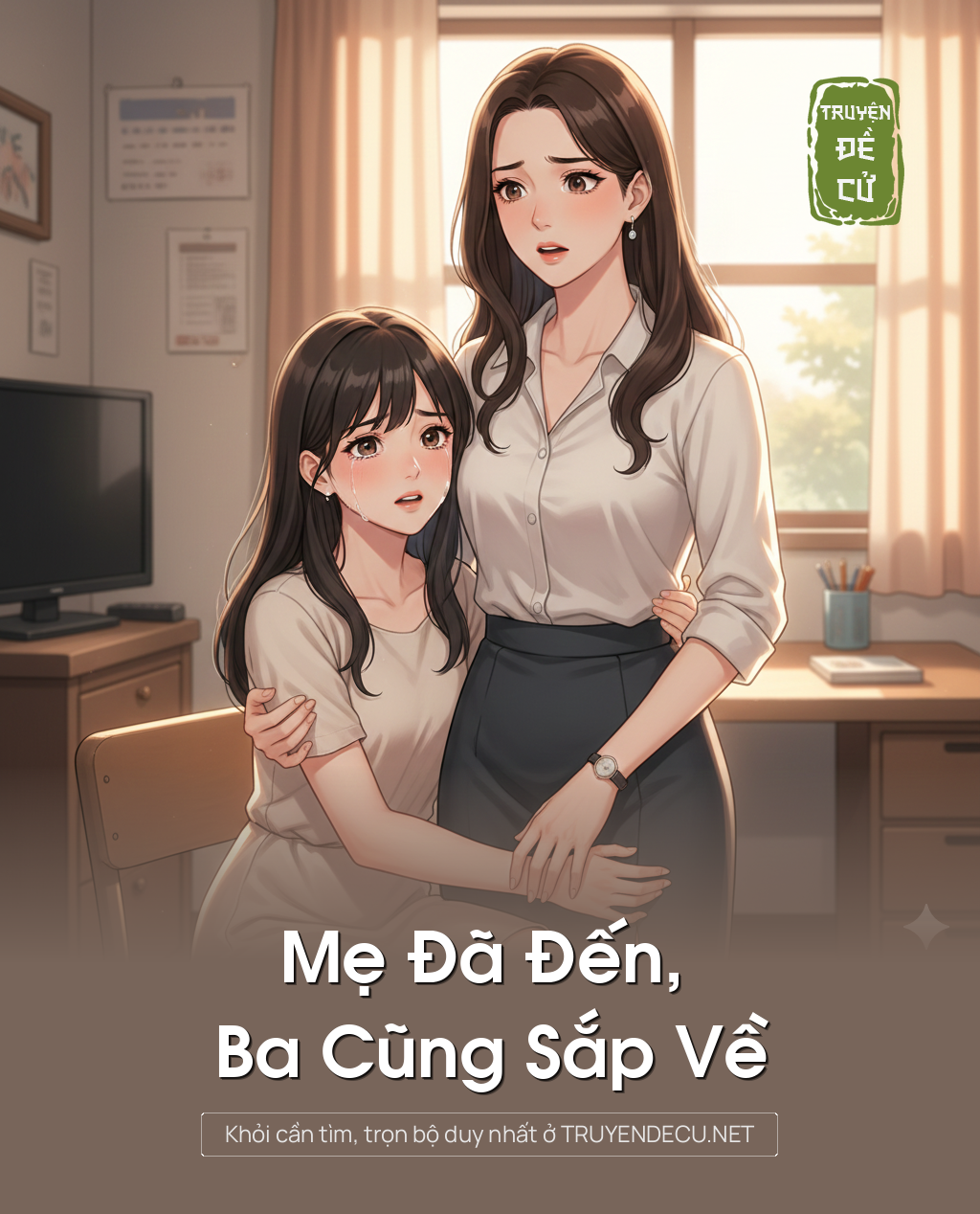 
                            Mẹ Đã Đến, Ba Cũng Sắp Về