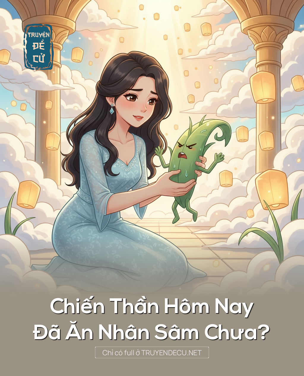 Chiến Thần Hôm Nay Đã Ăn Nhân Sâm Chưa?