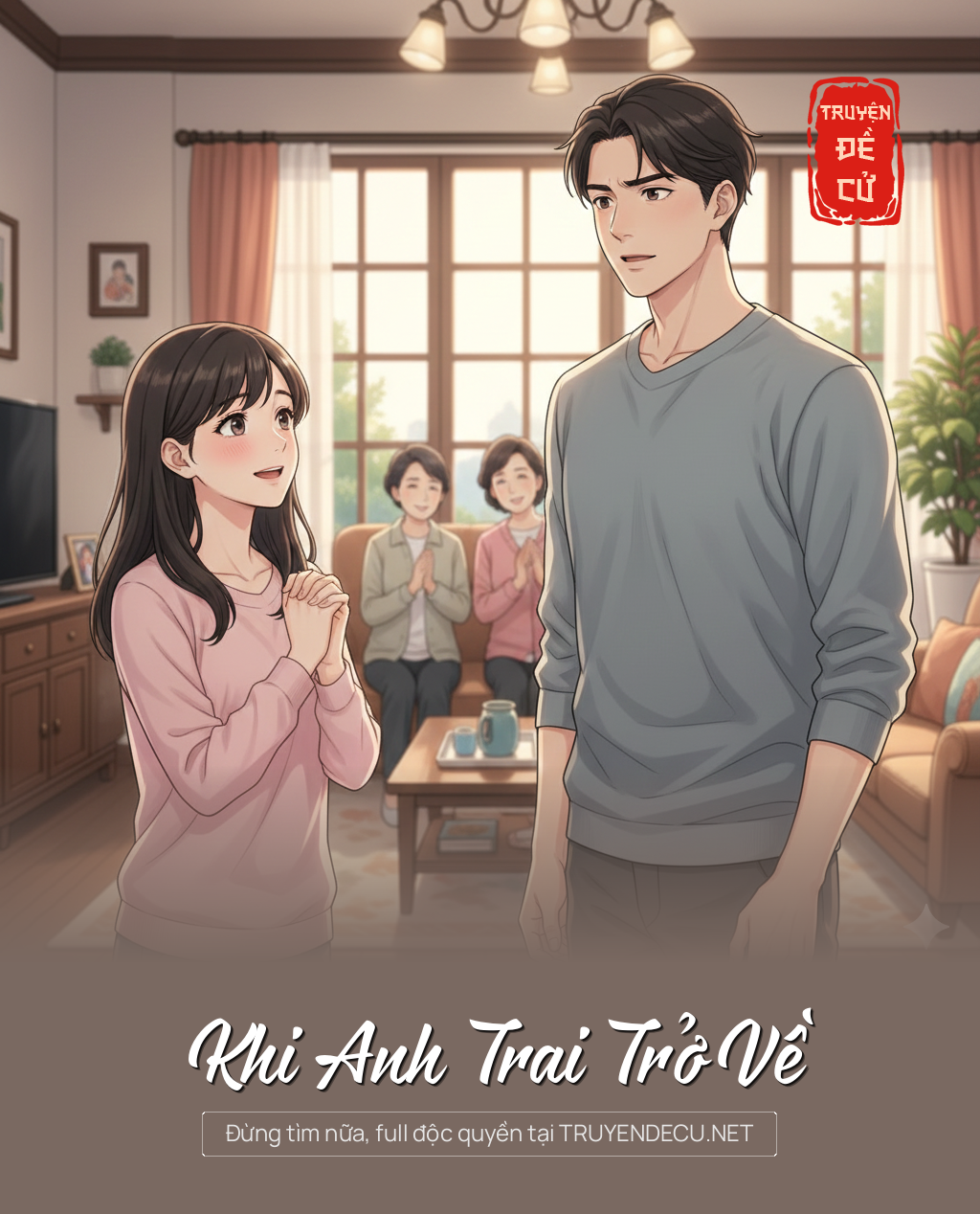 
                            Khi Anh Trai Trở Về