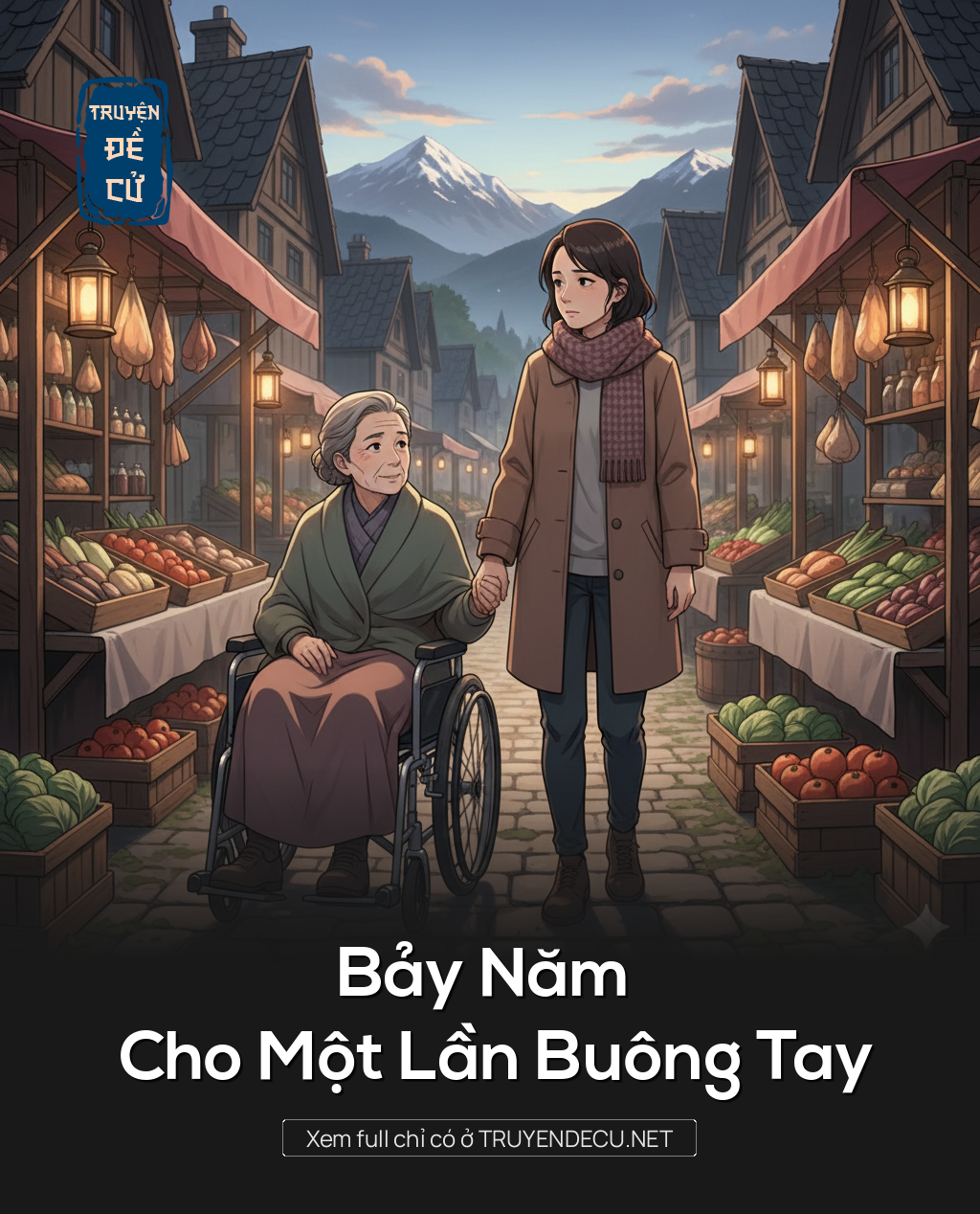 
                            Bảy Năm Cho Một Lần Buông Tay
