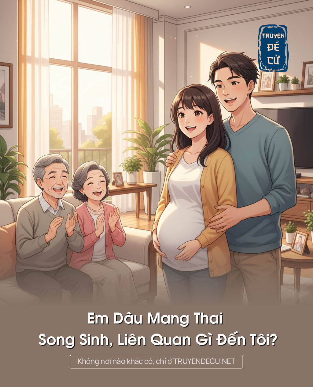 Em Dâu Mang Thai Song Sinh, Liên Quan Gì Đến Tôi?