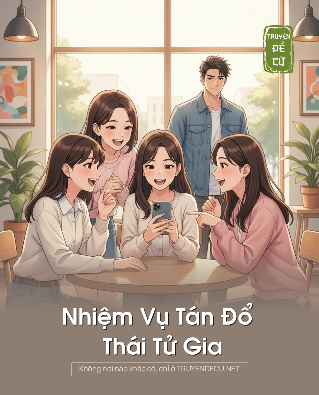 
                            Nhiệm Vụ Tán Đổ Thái Tử Gia