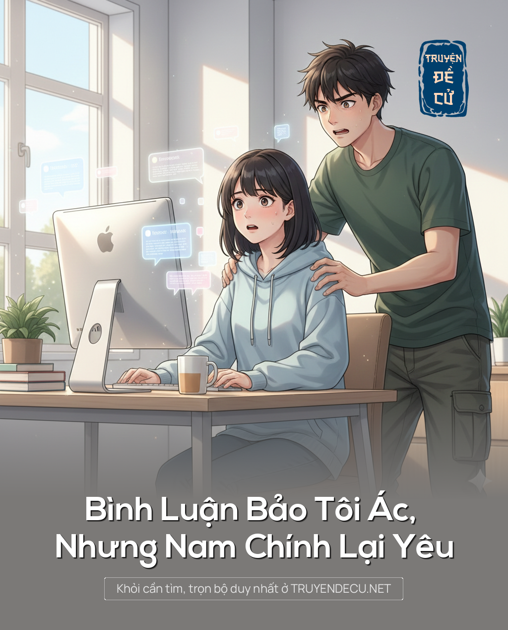 
                            Bình Luận Bảo Tôi Ác, Nhưng Nam Chính Lại Yêu