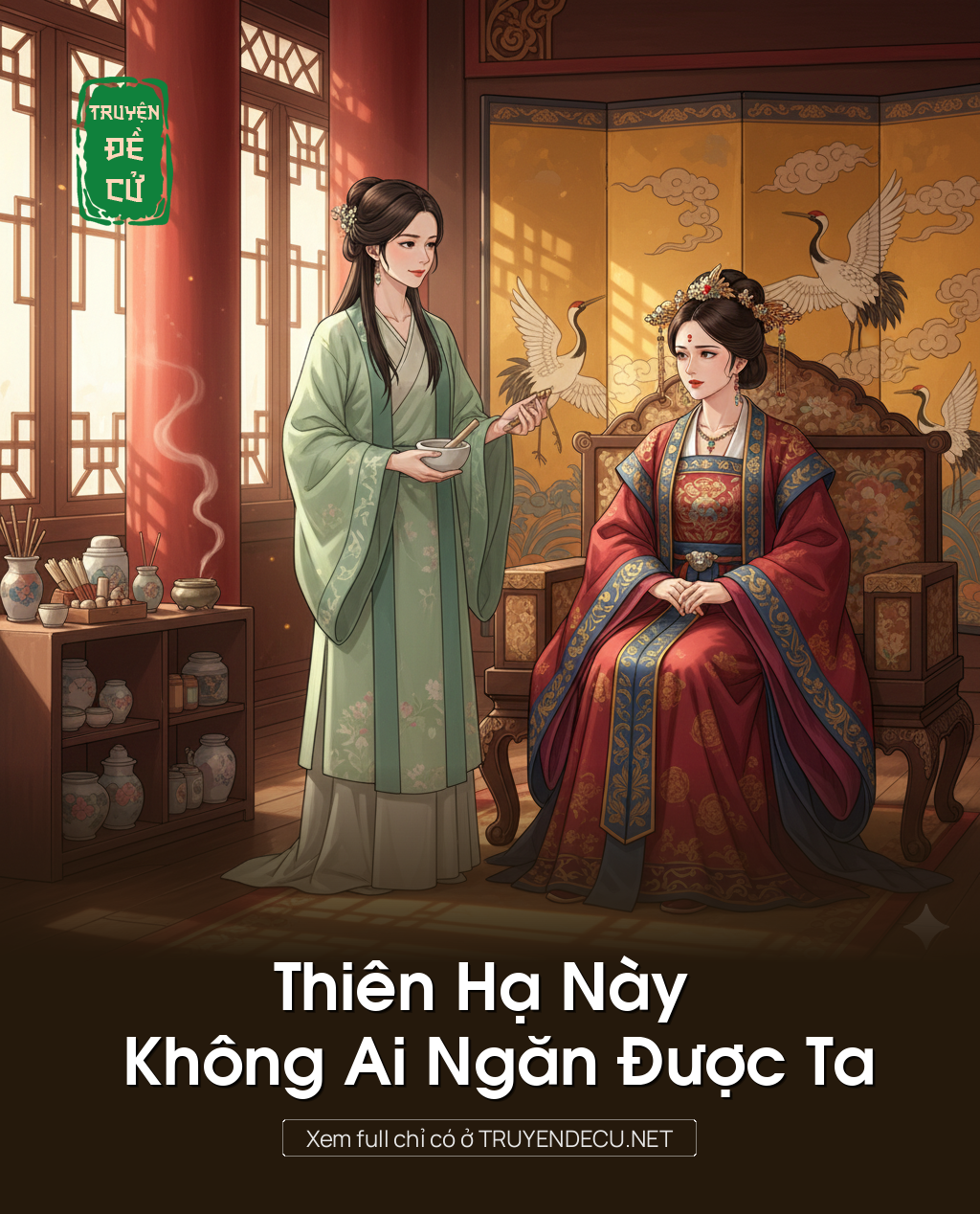 
                            Thiên Hạ Này Không Ai Ngăn Được Ta