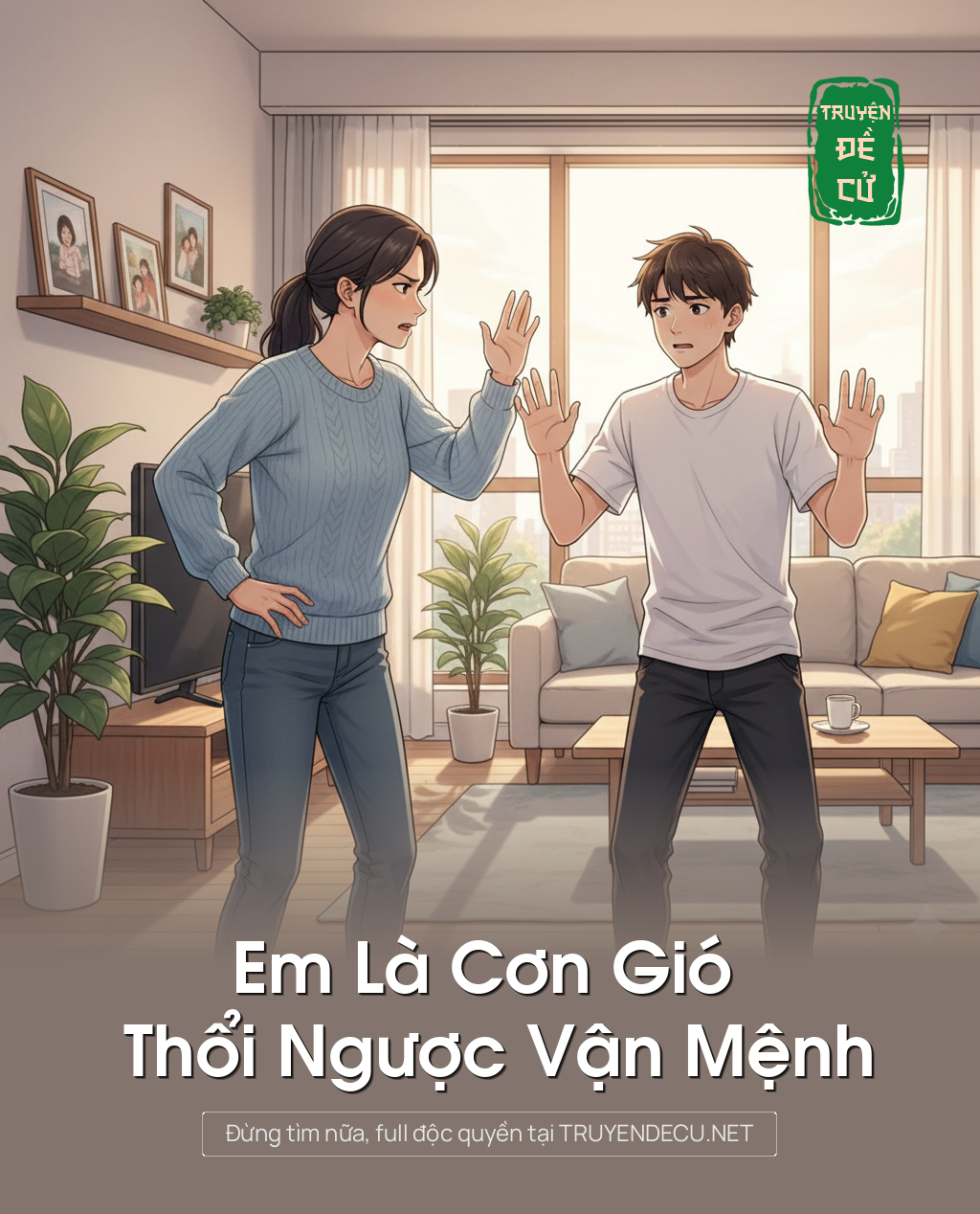 
                            Em Là Cơn Gió Thổi Ngược Vận Mệnh