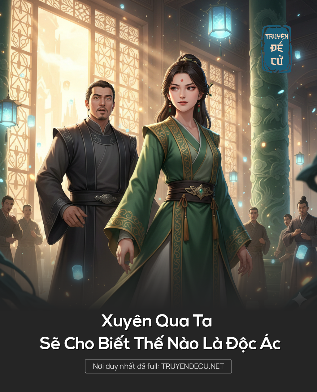 
                            Xuyên Qua Ta Sẽ Cho Biết Thế Nào Là Độc Ác