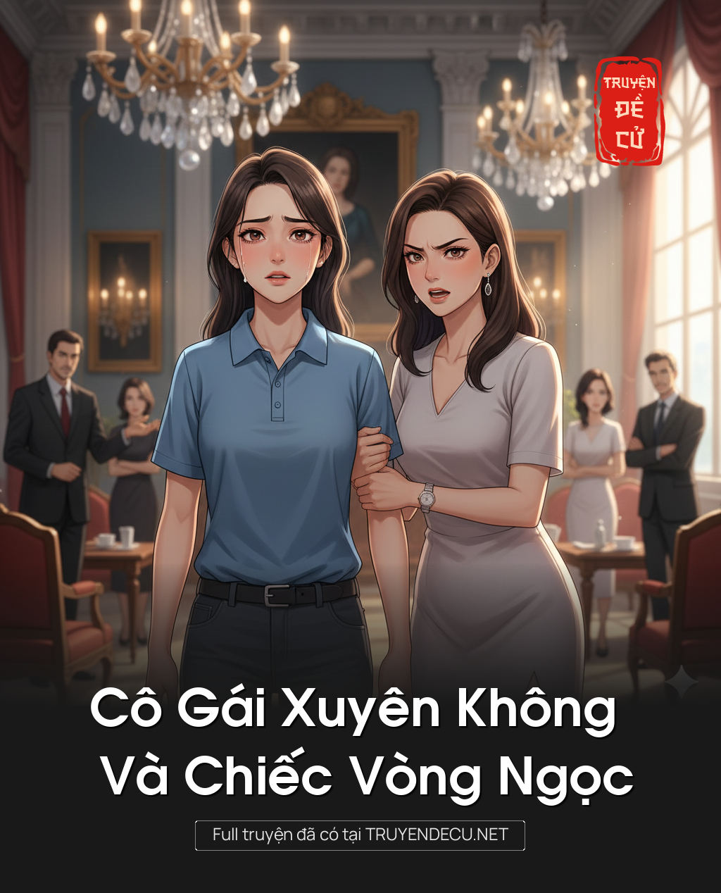 
                            Cô Gái Xuyên Không Và Chiếc Vòng Ngọc