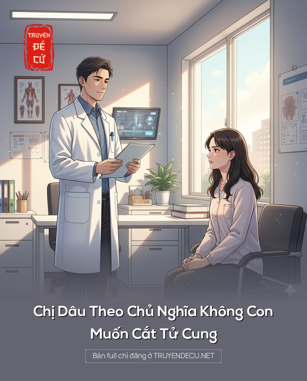 
                            Chị Dâu Theo Chủ Nghĩa Không Con Muốn Cắt Tử Cung