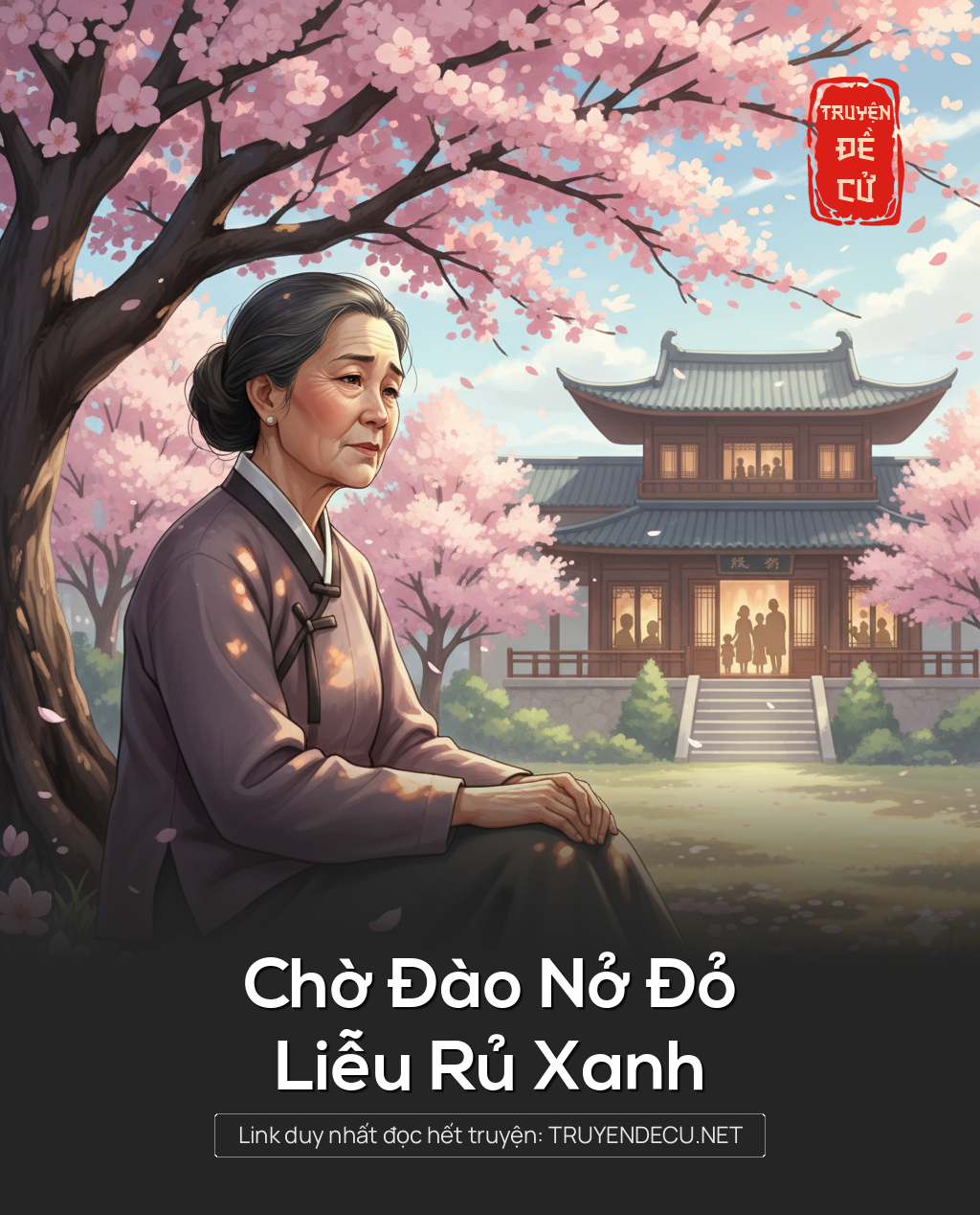 
                            Chờ Đào Nở Đỏ, Liễu Rủ Xanh