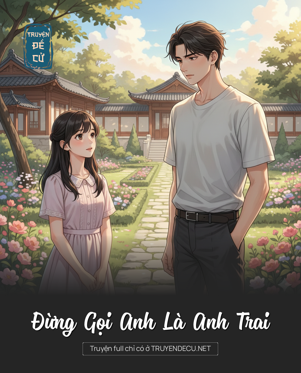 
                            Đừng Gọi Anh Là Anh Trai