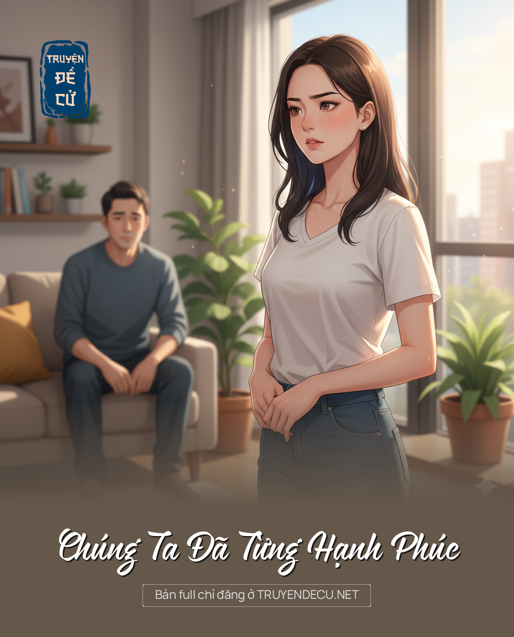 
                            Chúng Ta Đã Từng Hạnh Phúc