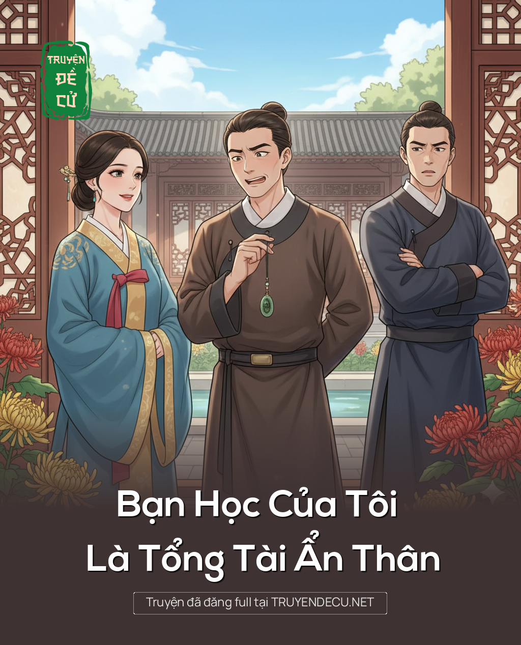 
                            Bạn Học Của Tôi Là Tổng Tài Ẩn Thân