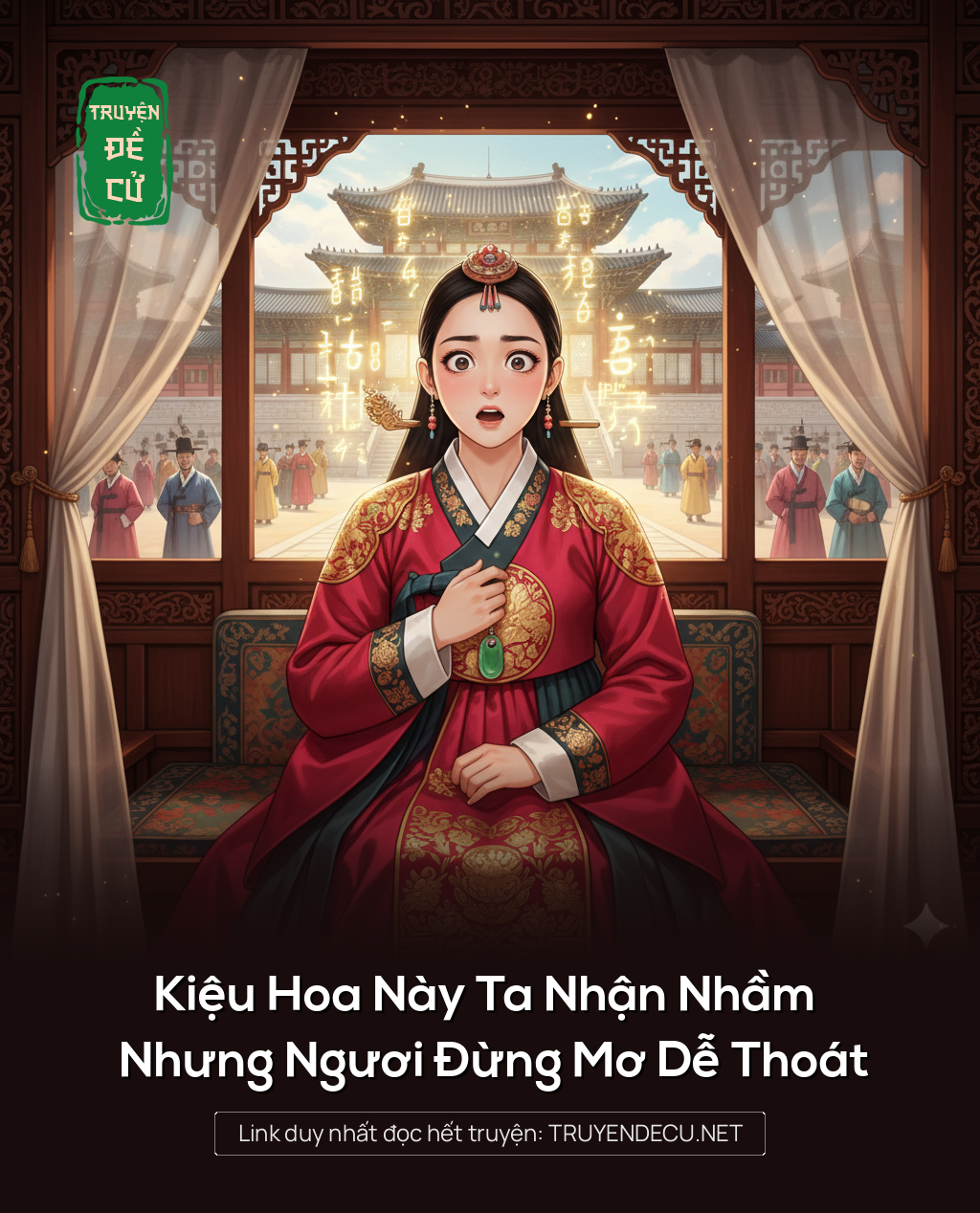 
                            Kiệu Hoa Này Ta Nhận Nhầm Nhưng Ngươi Đừng Mơ Dễ Thoát