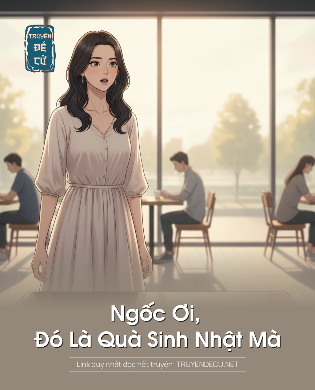 
                            Ngốc Ơi, Đó Là Quà Sinh Nhật Mà