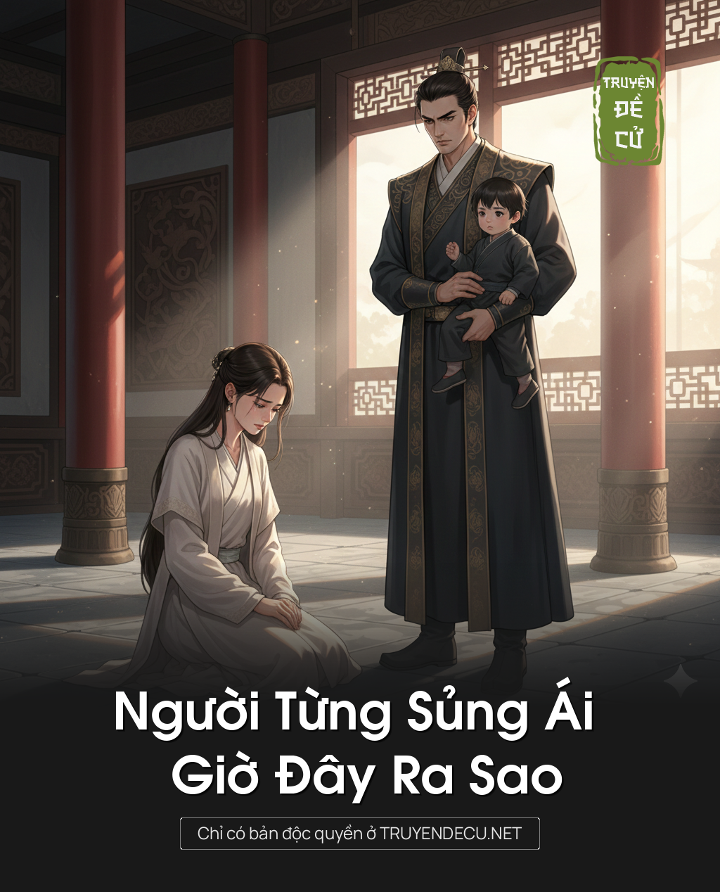 
                            Người Từng Sủng Ái Giờ Đây Ra Sao