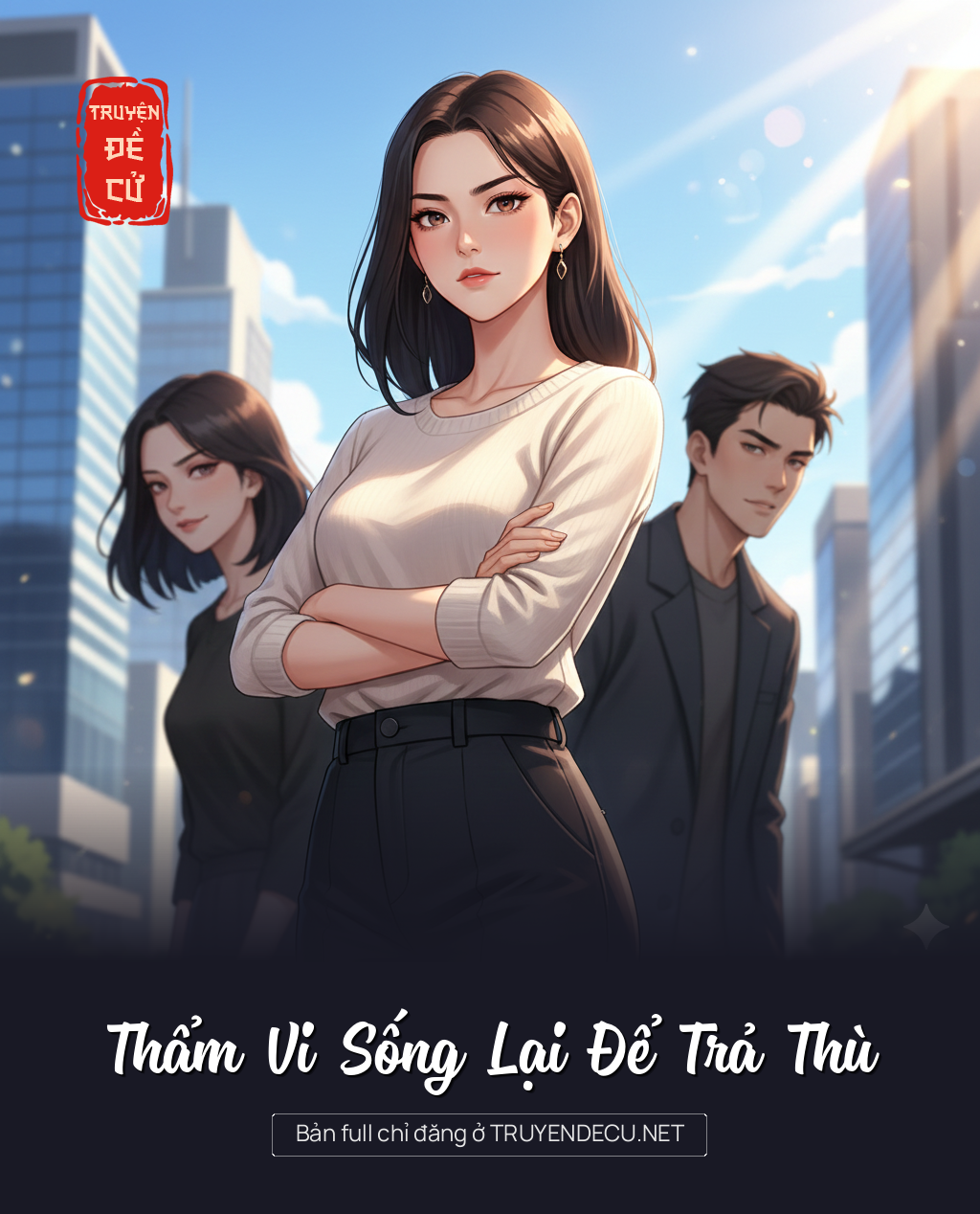 
                            Thẩm Vi Sống Lại Để Trả Thù