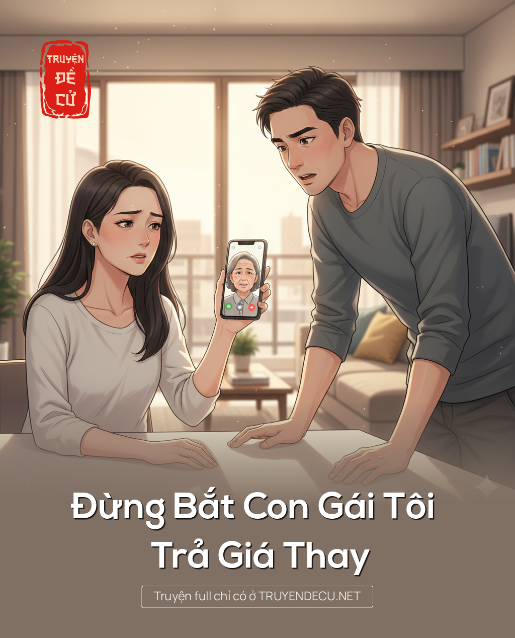 
                            Đừng Bắt Con Gái Tôi Trả Giá Thay