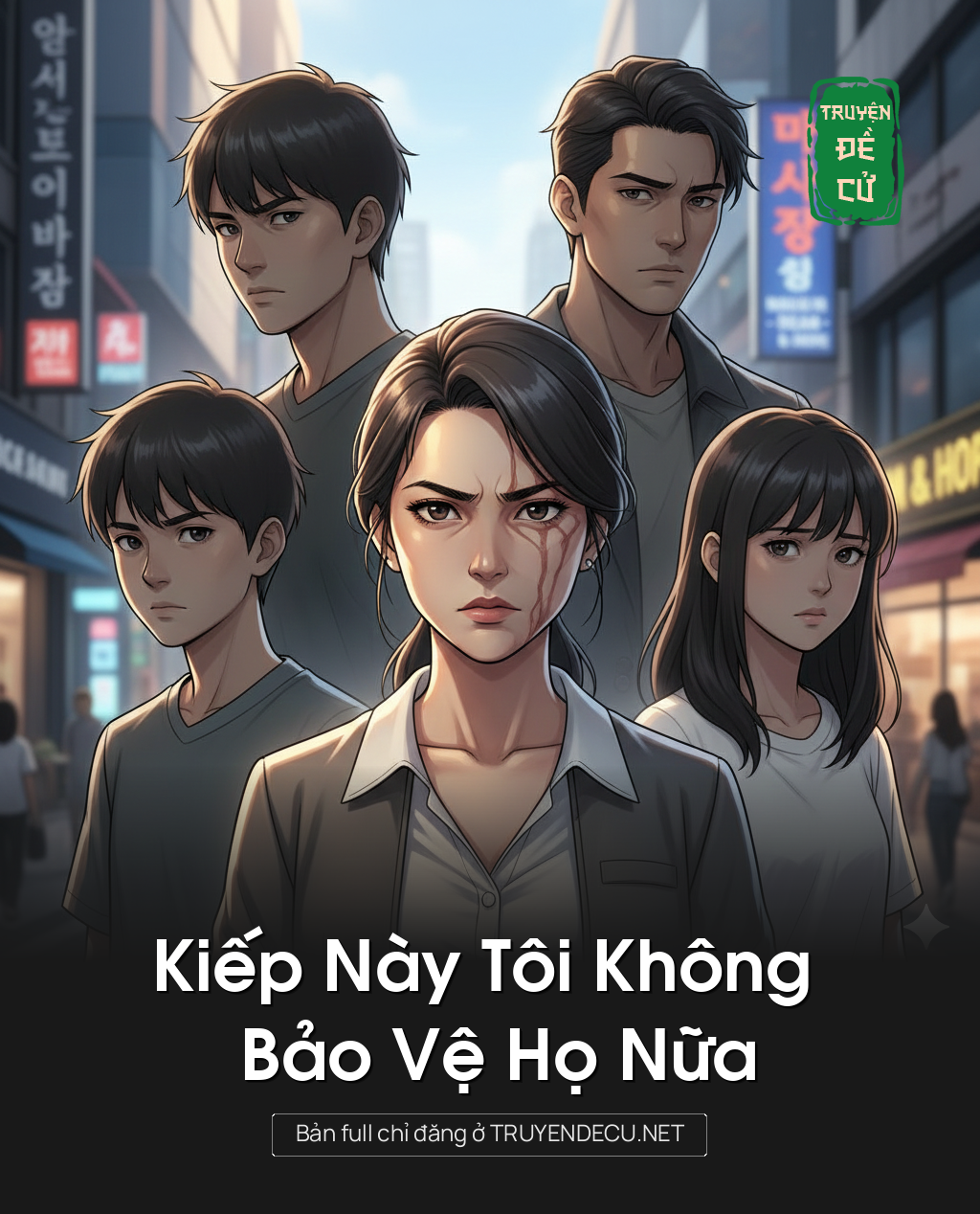 
                            Kiếp Này Tôi Không Bảo Vệ Họ Nữa