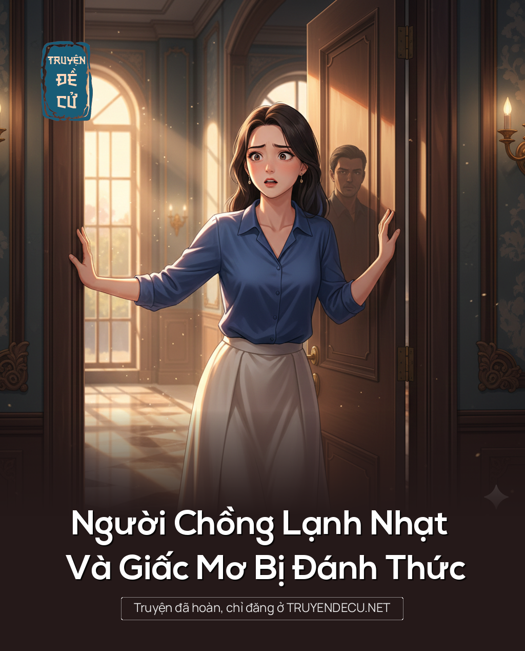 
                            Người Chồng Lạnh Nhạt Và Giấc Mơ Bị Đánh Thức