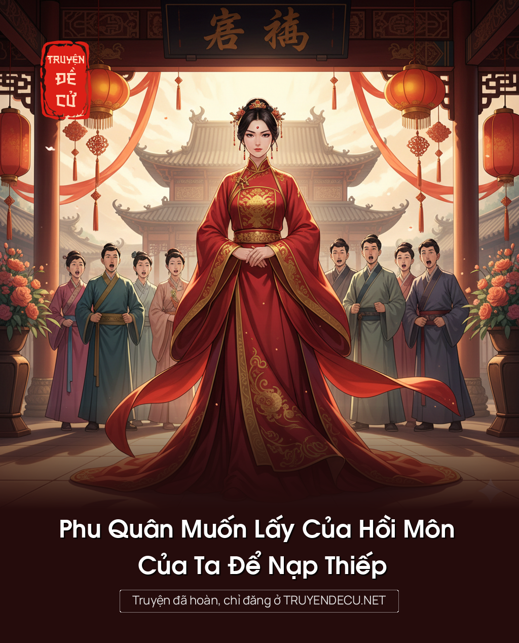 
                            Phu Quân Muốn Lấy Của Hồi Môn Của Ta Để Nạp Thiếp