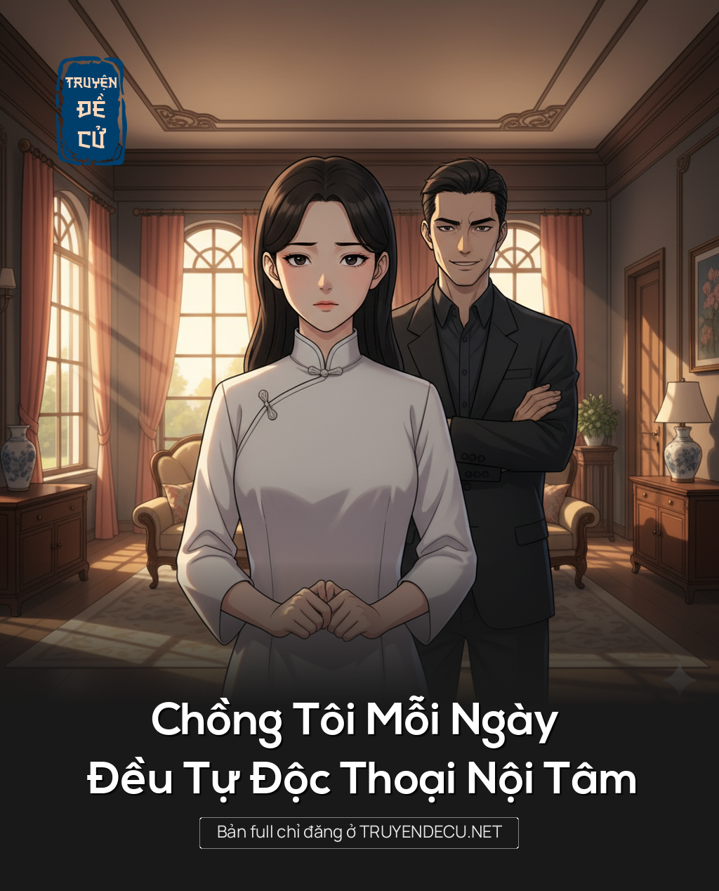 
                            Chồng Tôi Mỗi Ngày Đều Tự Độc Thoại Nội Tâm