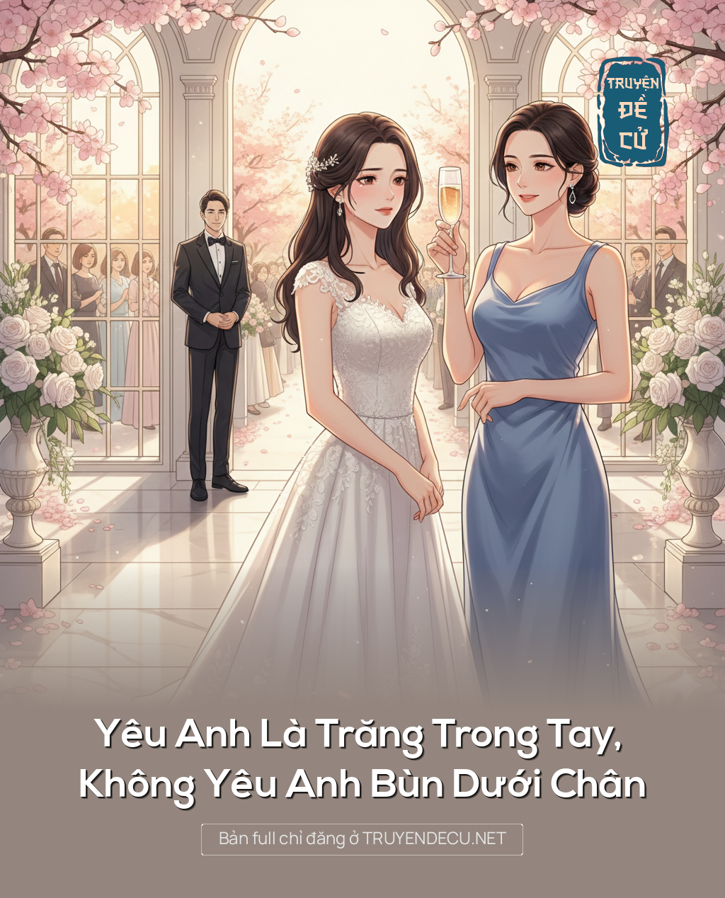 
                            Yêu Anh Là Trăng Trong Tay, Không Yêu Anh Bùn Dưới Chân