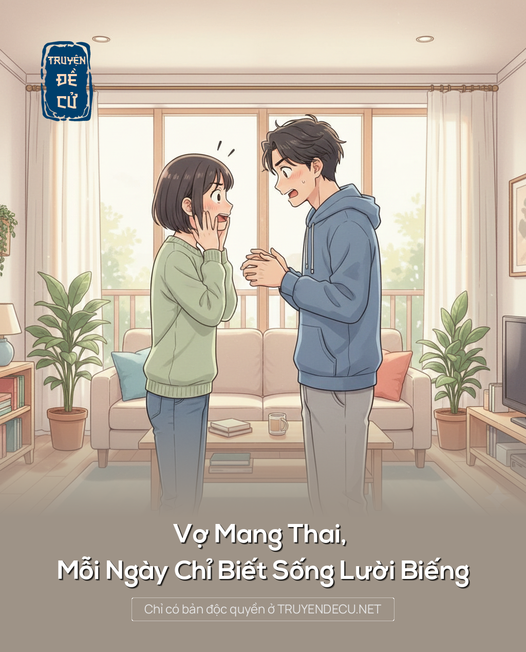 
                            Vợ Mang Thai, Mỗi Ngày Chỉ Biết Sống Lười Biếng