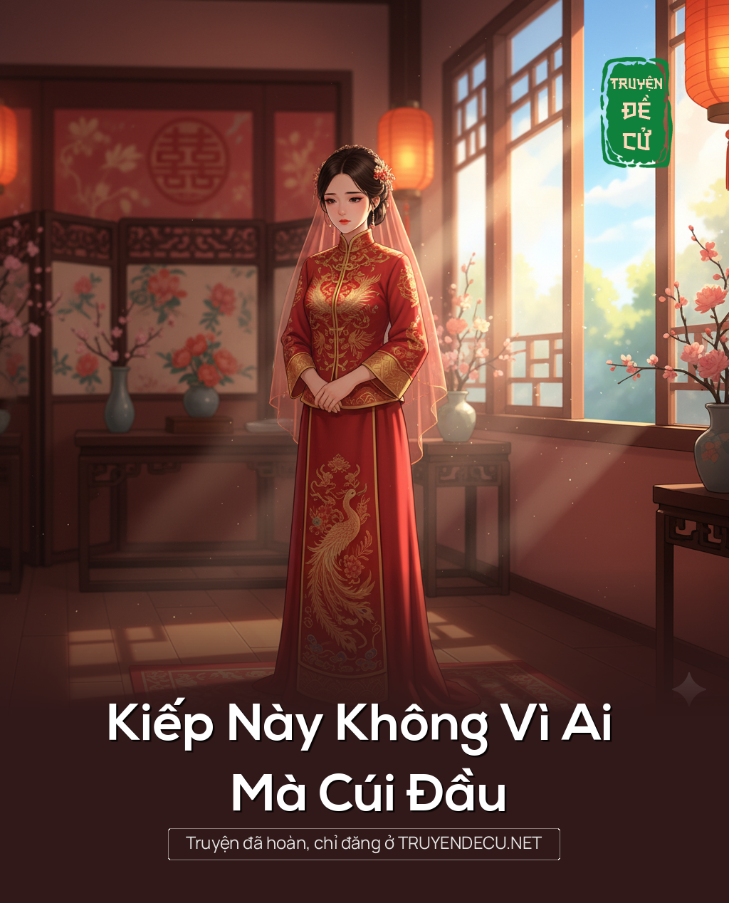
                            Kiếp Này Không Vì Ai Mà Cúi Đầu