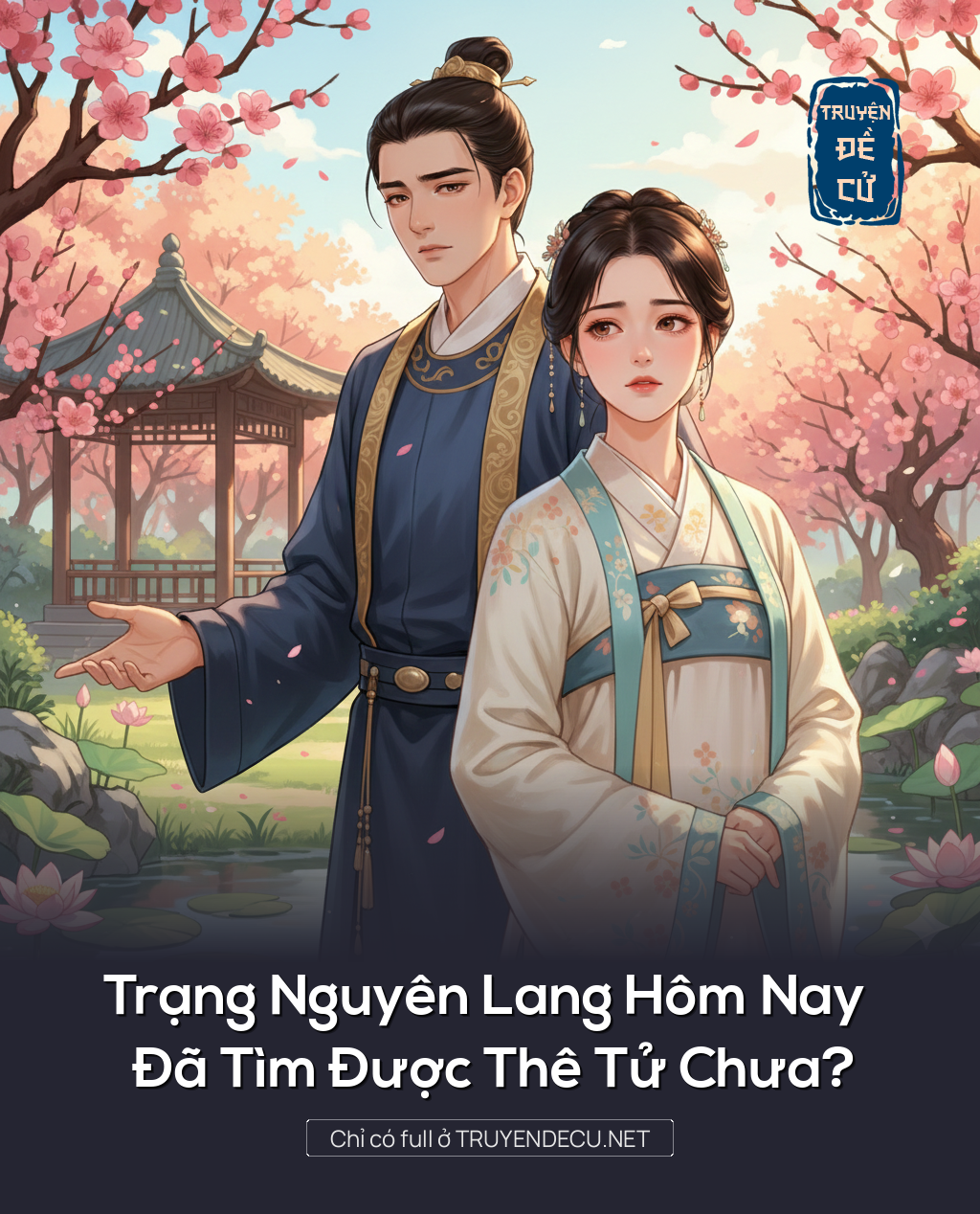 
                            Trạng Nguyên Lang Hôm Nay Đã Tìm Được Thê Tử Chưa?