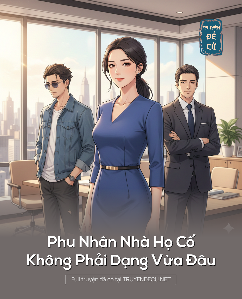 
                            Phu Nhân Nhà Họ Cố Không Phải Dạng Vừa Đâu