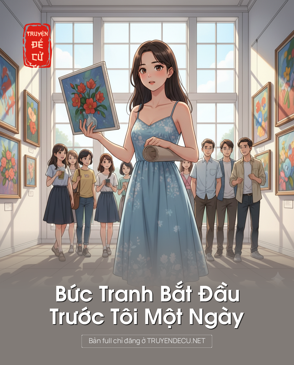 
                            Bức Tranh Bắt Đầu Trước Tôi Một Ngày