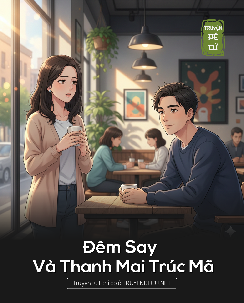 
                            Đêm Say Và Thanh Mai Trúc Mã