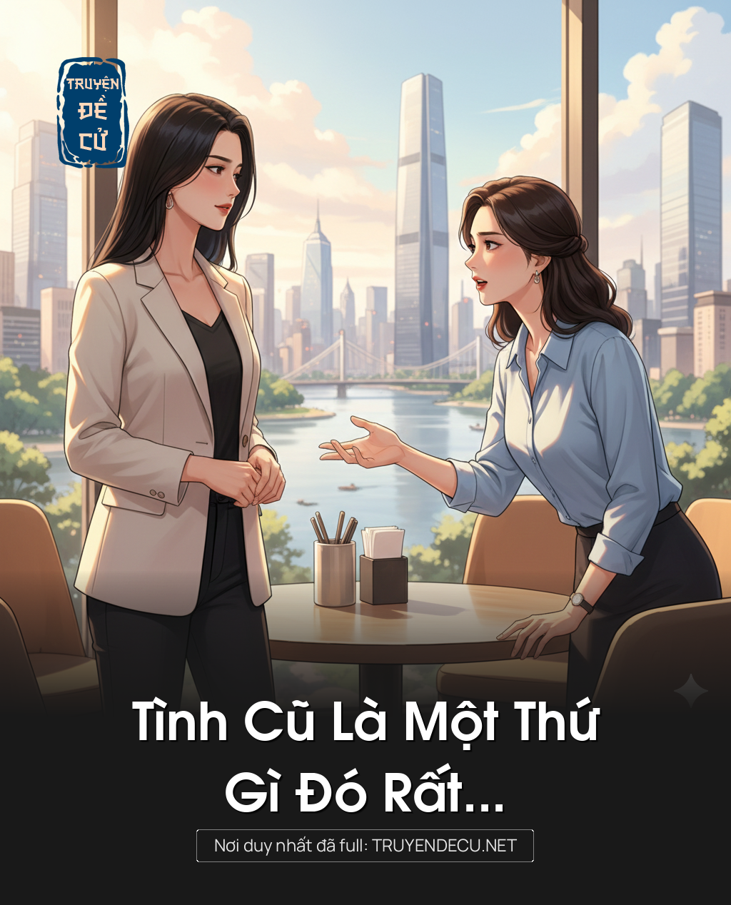 
                            Tình Cũ Là Một Thứ Gì Đó Rất...