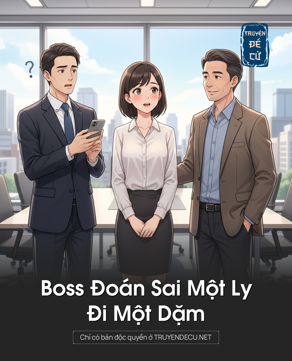 
                            Boss Đoán Sai Một Ly, Đi Một Dặm