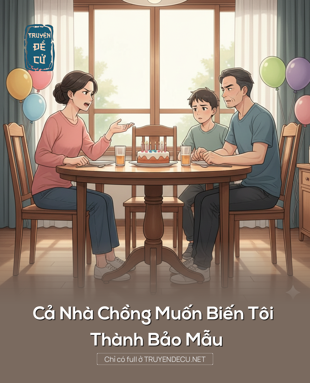 
                            Cả Nhà Chồng Muốn Biến Tôi Thành Bảo Mẫu