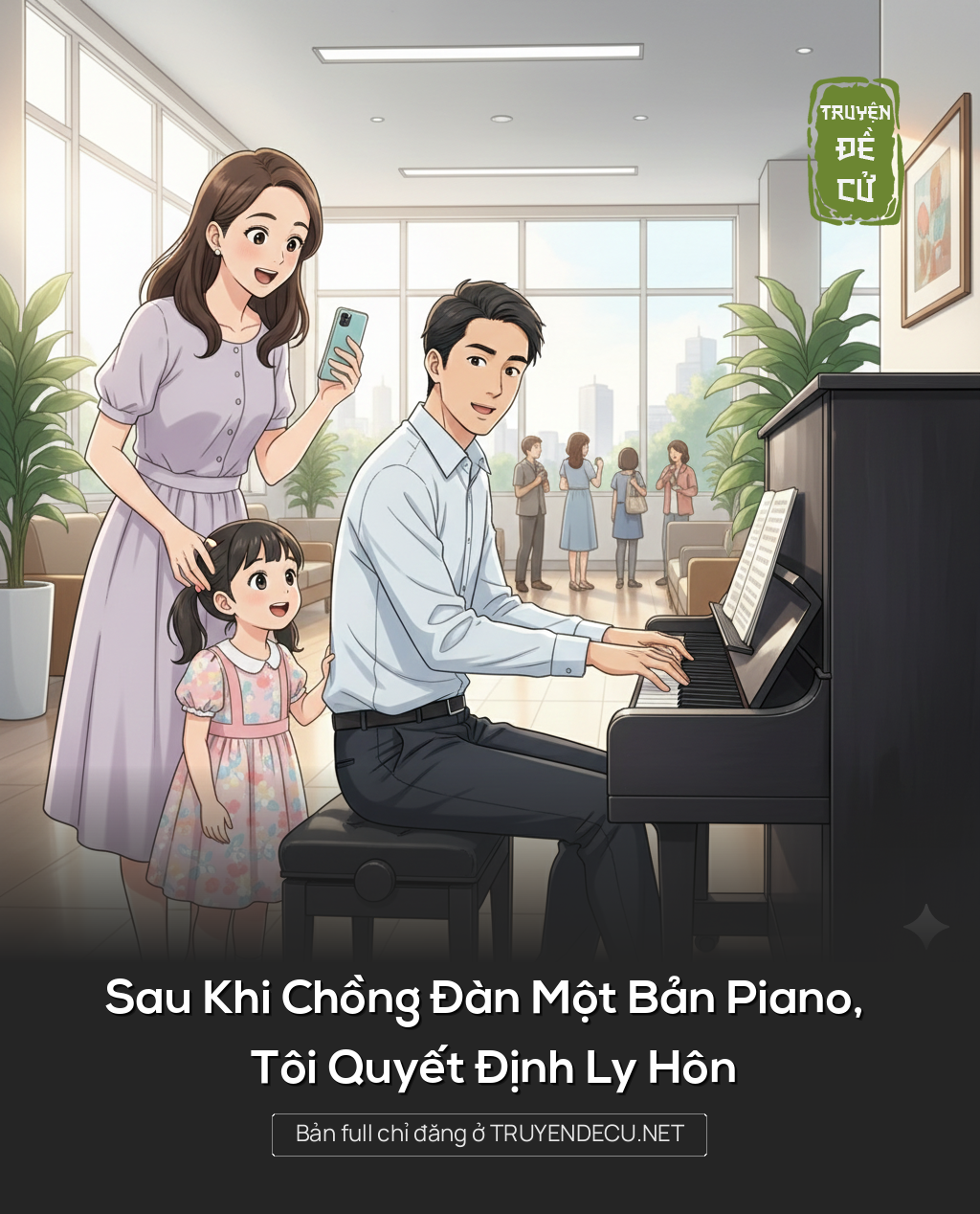 
                            Sau Khi Chồng Đàn Một Bản Piano, Tôi Quyết Định Ly Hôn