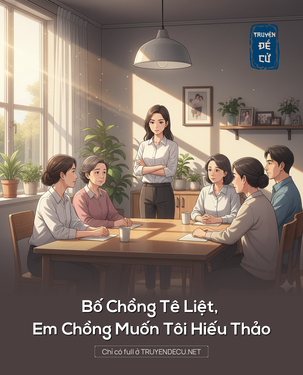 
                            Bố Chồng Tê Liệt, Em Chồng Muốn Tôi Hiếu Thảo