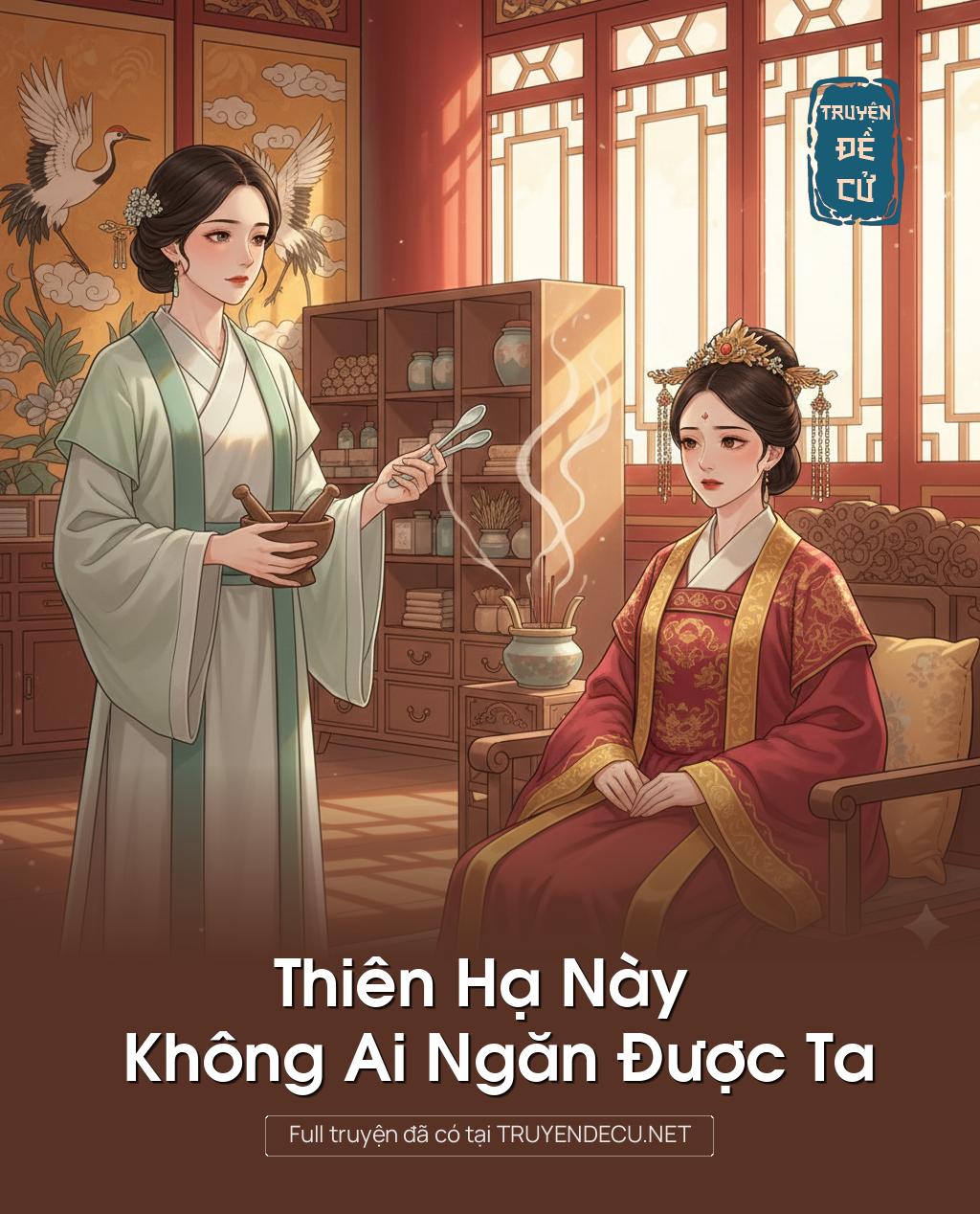 
                            Thiên Hạ Này Không Ai Ngăn Được Ta