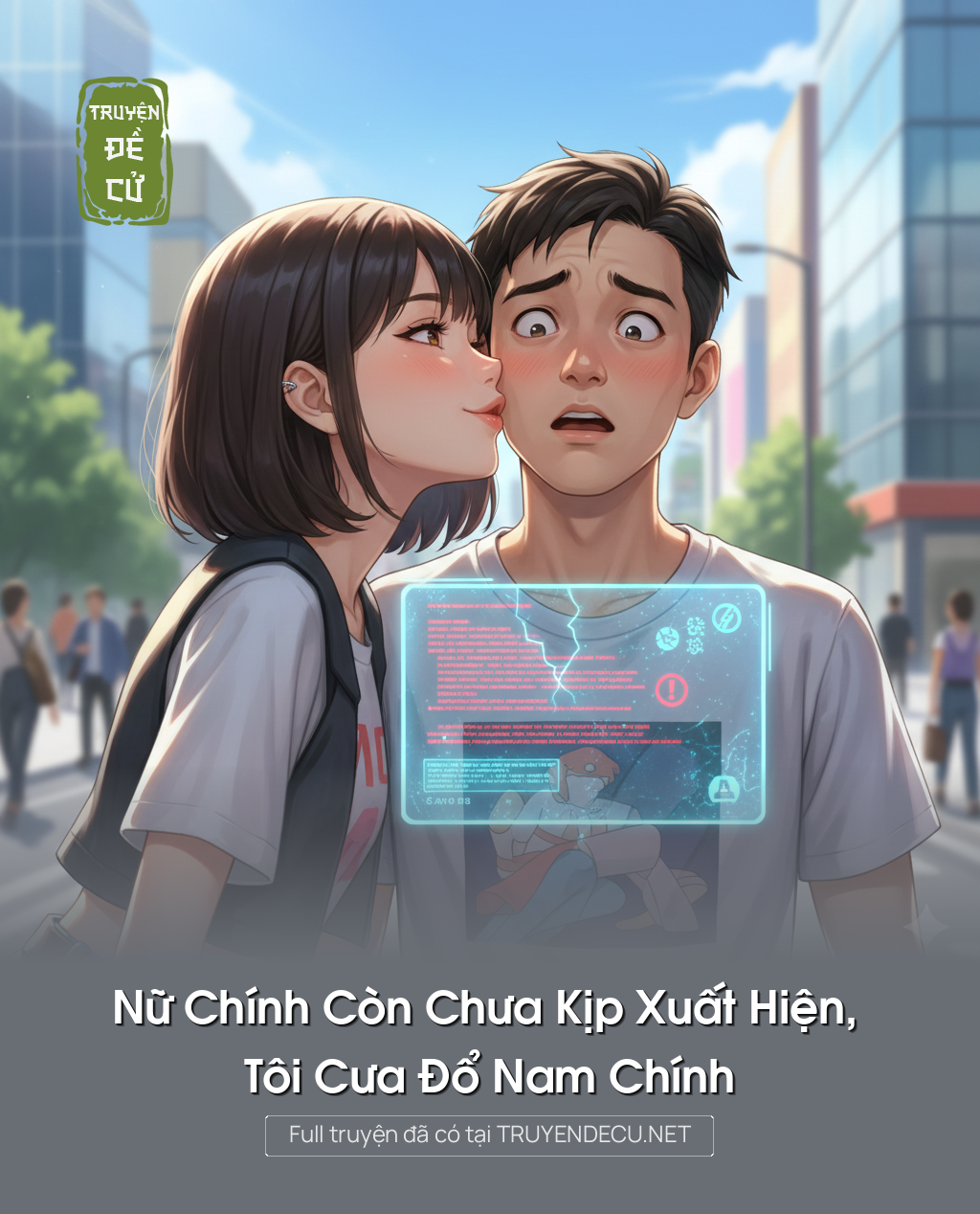 
                            Nữ Chính Còn Chưa Kịp Xuất Hiện, Tôi Cưa Đổ Nam Chính