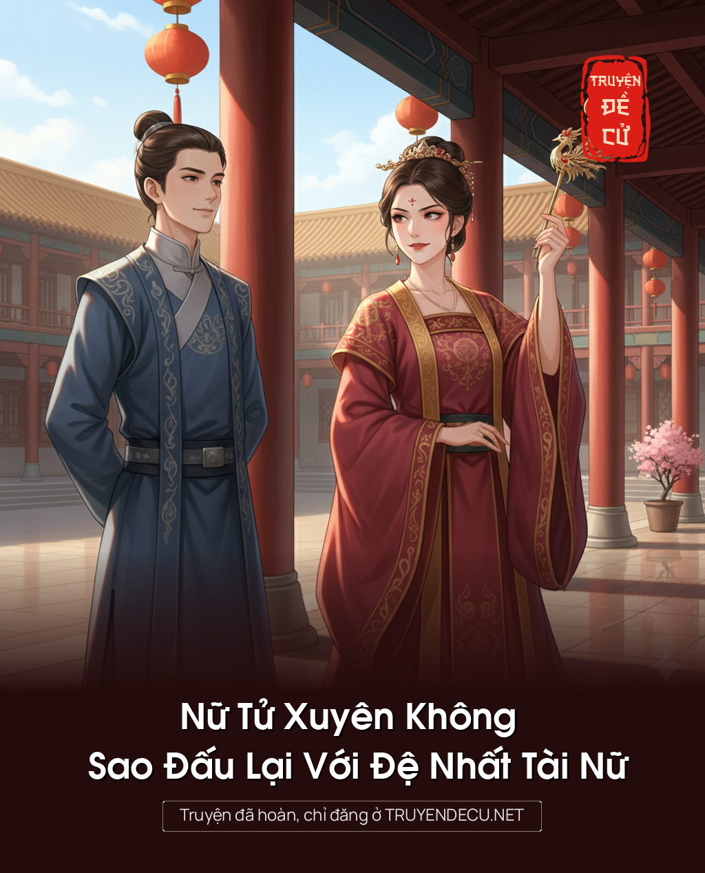 
                            Nữ Tử Xuyên Không Sao Đấu Lại Với Đệ Nhất Tài Nữ