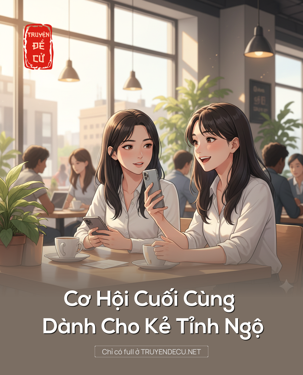 
                            Cơ Hội Cuối Cùng Dành Cho Kẻ Tỉnh Ngộ