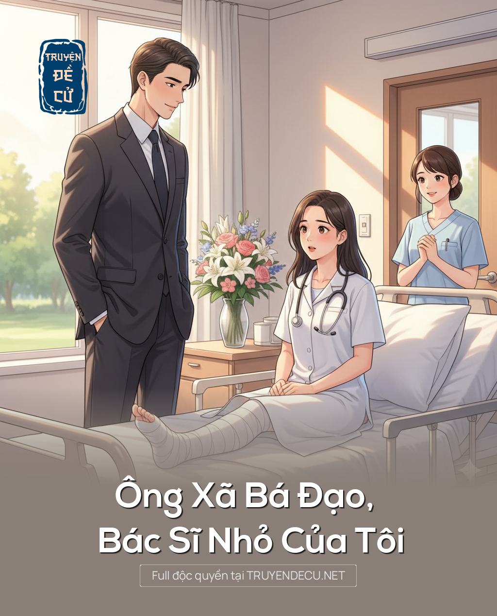 
                            Ông Xã Bá Đạo, Bác Sĩ Nhỏ Của Tôi