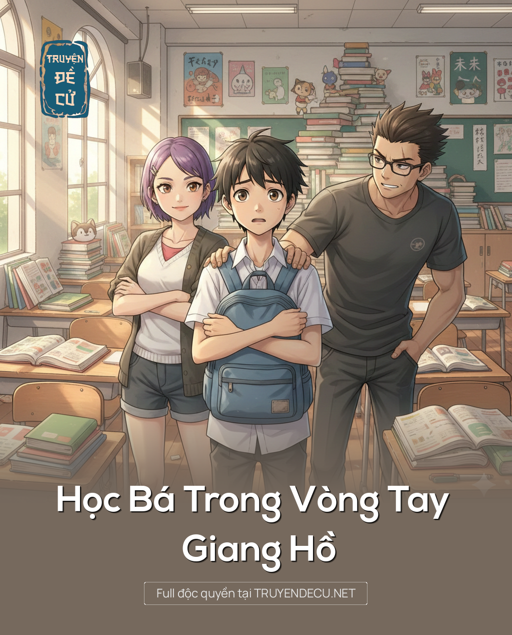 
                            Học Bá Trong Vòng Tay Giang Hồ