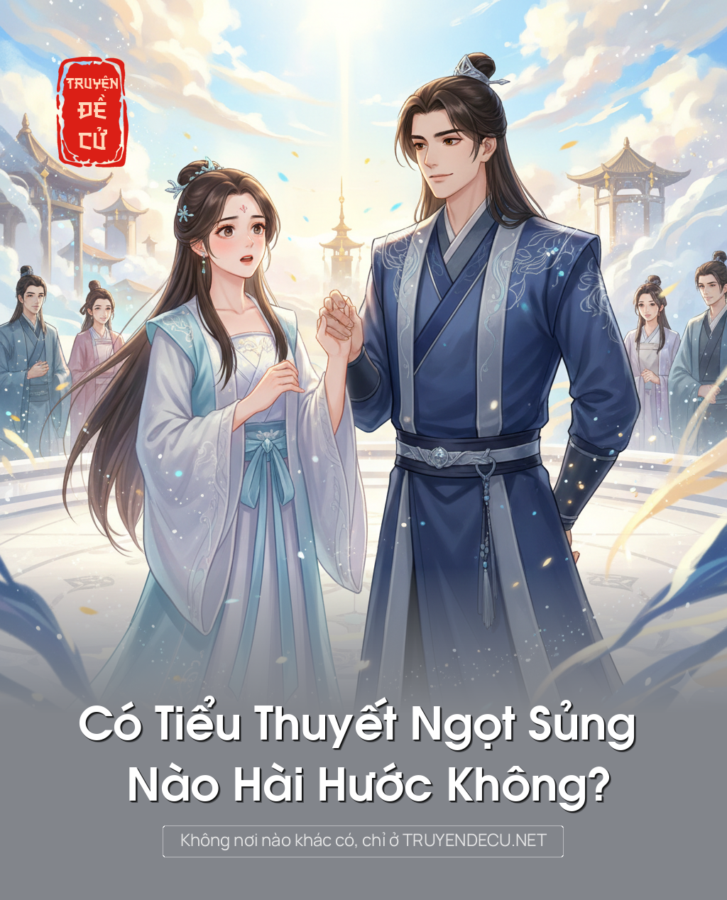 
                            Có Tiểu Thuyết Ngọt Sủng Nào Hài Hước Không?