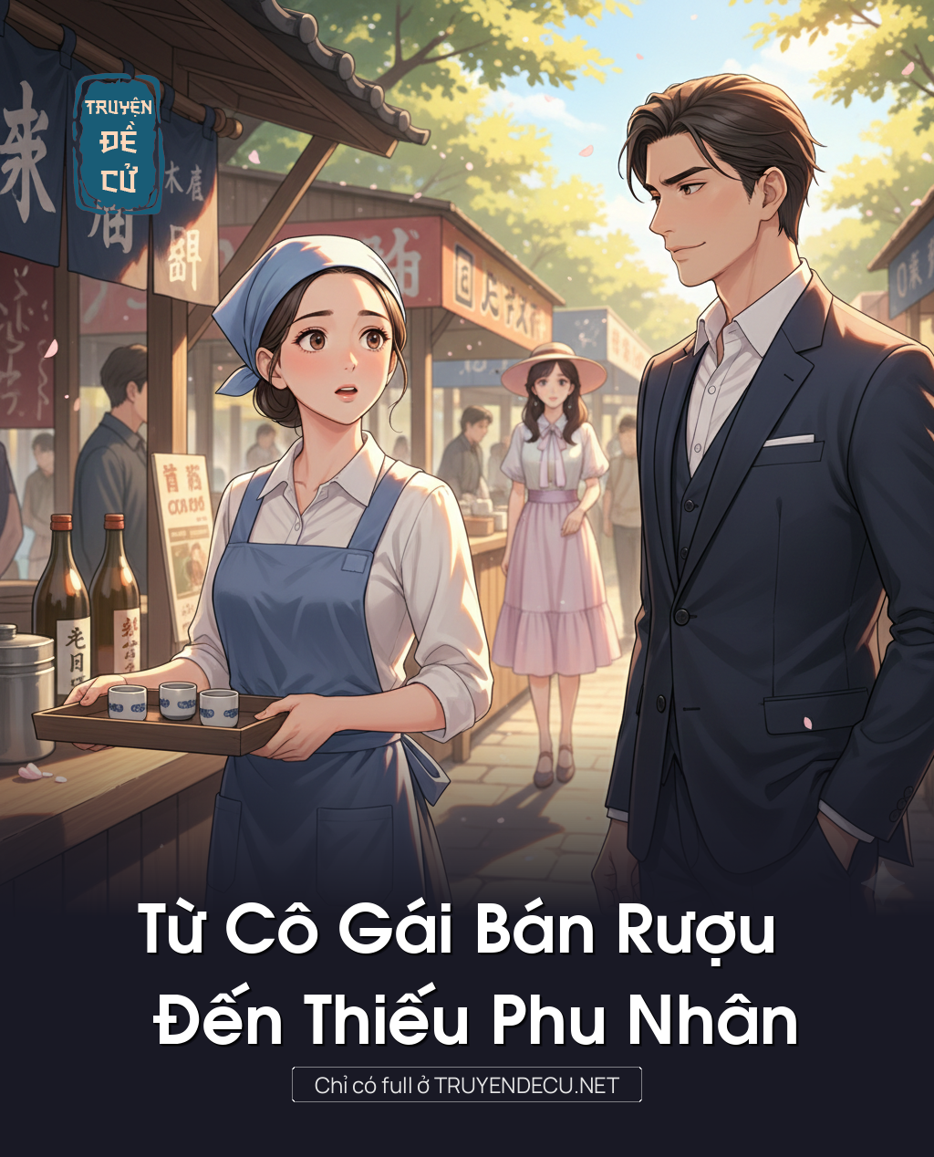 
                            Từ Cô Gái Bán Rượu Đến Thiếu Phu Nhân
