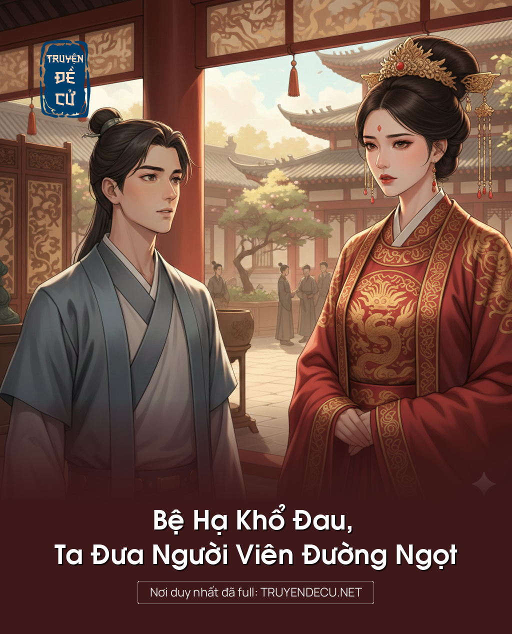 
                            Bệ Hạ Khổ Đau, Ta Đưa Người Viên Đường Ngọt