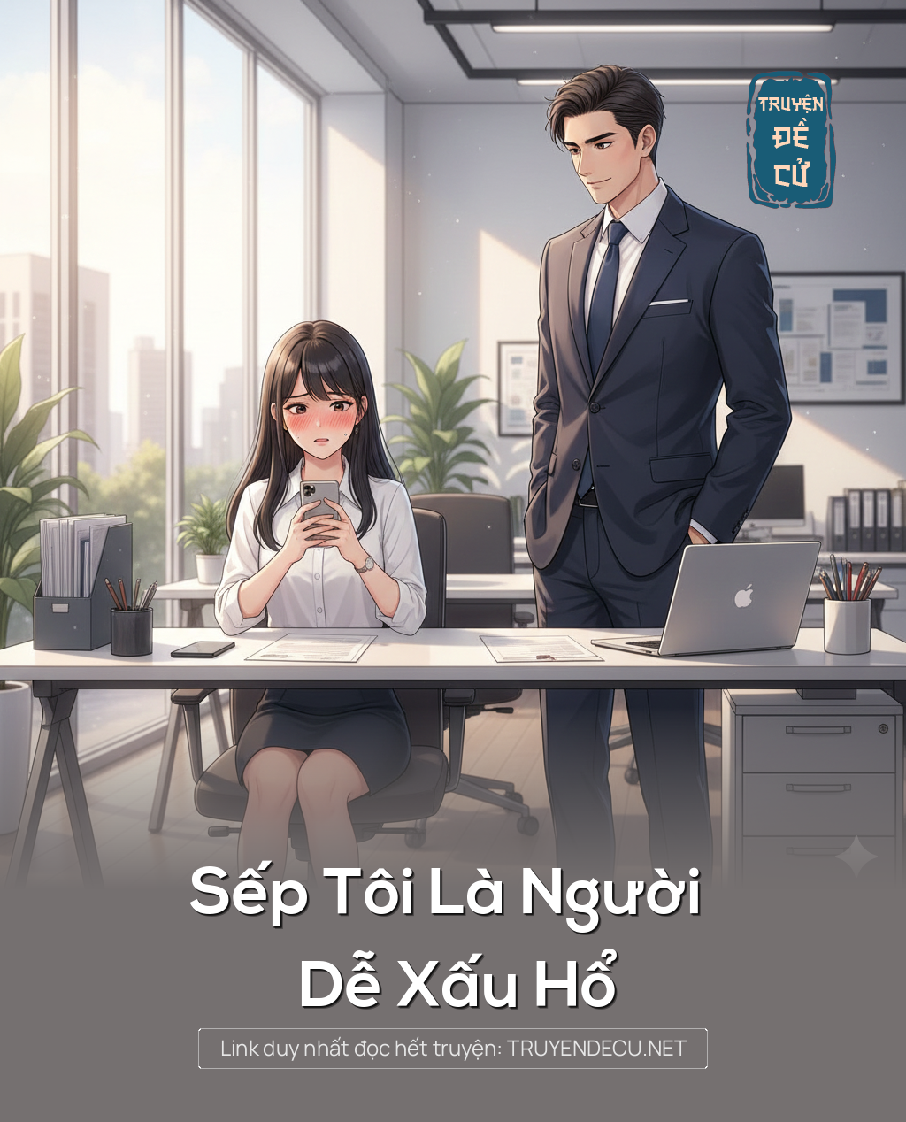 
                            Sếp Tôi Là Người Dễ Xấu Hổ